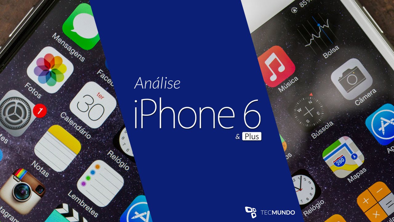 iPhone 6 & iPhone 6 Plus [Análise] - TecMundo - YouTube - Iphone 6 And Iphone 6 Plus