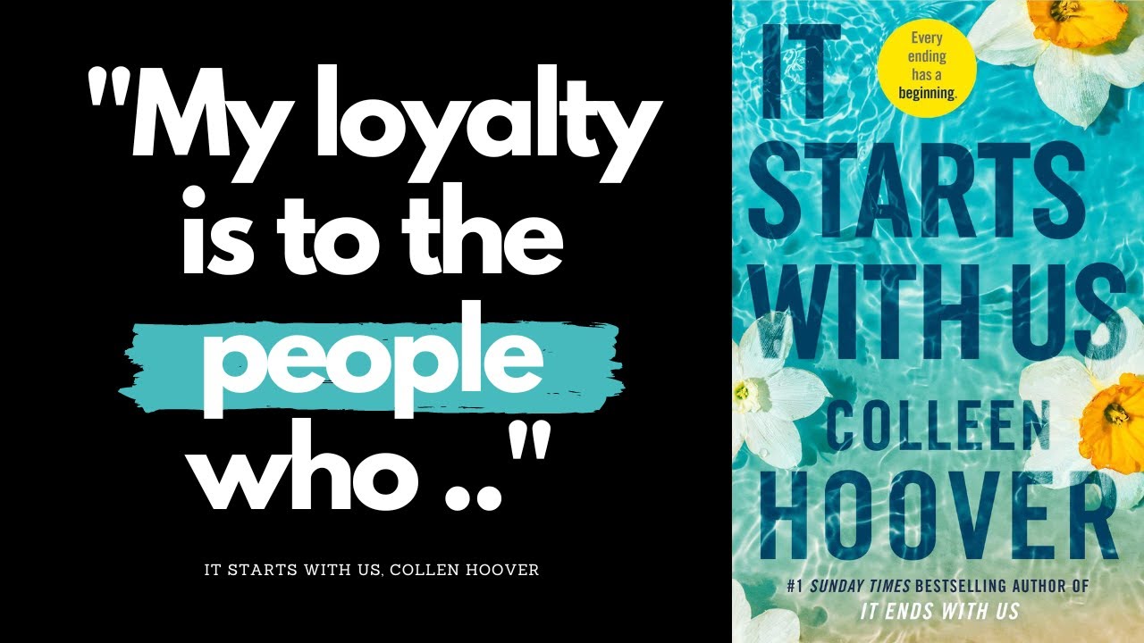 It starts with us | 19 Best quotes by Colleen Hoover with chapter's - Eerst It Ends With Us Of It Starts With Us