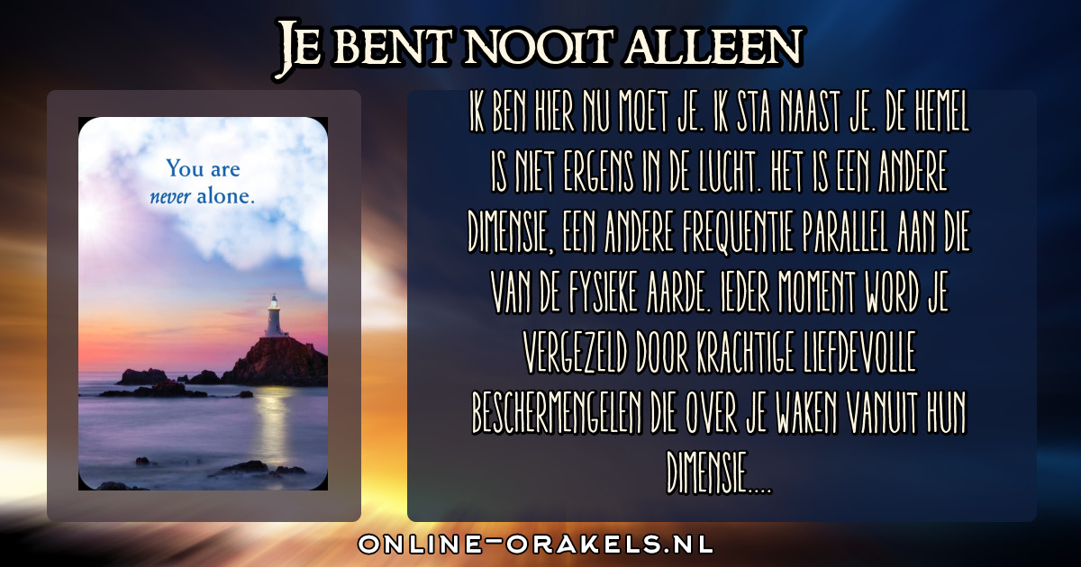 Je Bent Nooit Alleen