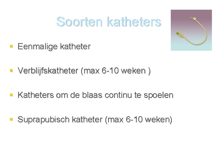 Katheteriseren Man en vrouw Indicaties Om een diagnose - Bij Welke Indicatie Kies Je Voor Een Eenmalige Katheter