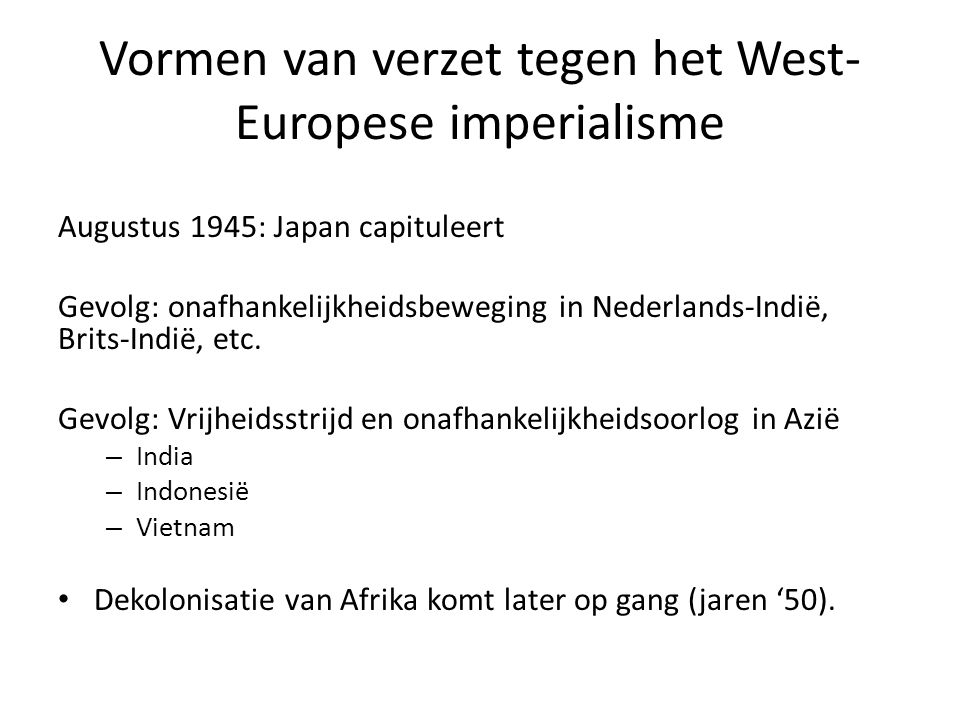 Kenmerkende aspecten Vormen van verzet tegen het West-Europese - Vormen Van Verzet Tegen Het West Europese Imperialisme