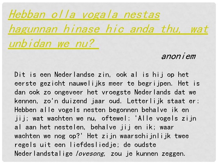 Kennismaking Pozie Hebban olla vogala nestas hagunnan hinase - Hebban Olla Vogala Nestas Hagunnan