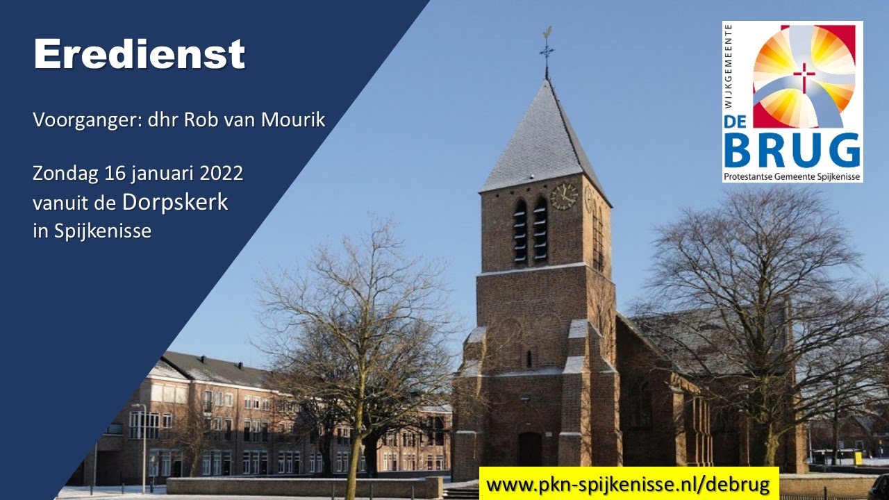 Kerkdienst 16 januari 2022, DORPSKERK wijkgemeente De Brug in - De Ark Spijkenisse Kerkdienst Beluisteren