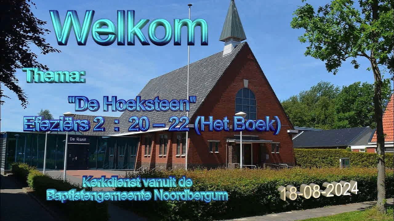 Kerkdienst 18-08-2024 - “De Hoeksteen” - YouTube - De Hoeksteen Ijsselmuiden Kerkdienst Gemist