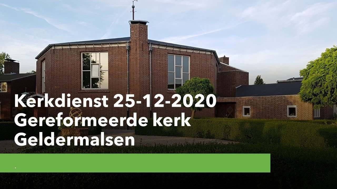 Kerkdienst 25-12-2020 Gereformeerde Kerk Geldermalsen - YouTube - Bethelkerk - Gereformeerde Gemeente Tricht-geldermalsen
