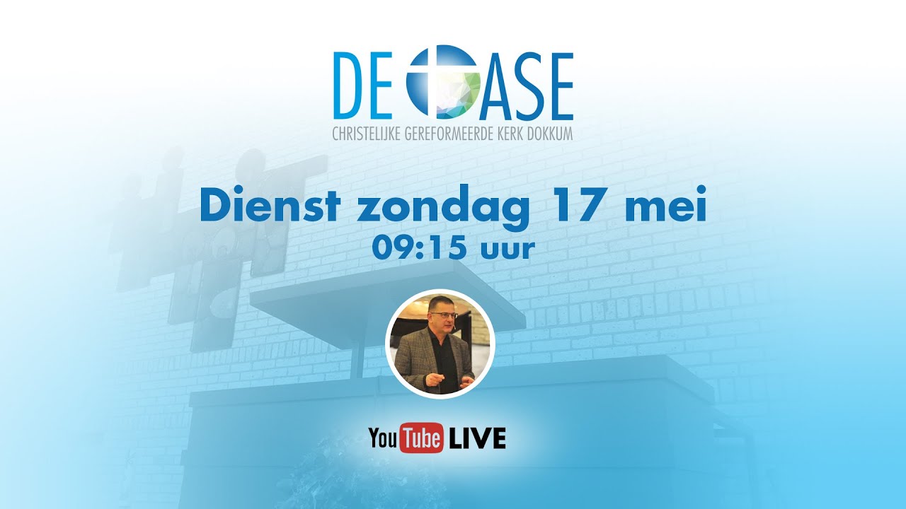 Kerkdienst zondag 17 mei - De Christelijke Gereformeerde Kerk Dokkum - Hoe Laat Kerkdienst Zondag