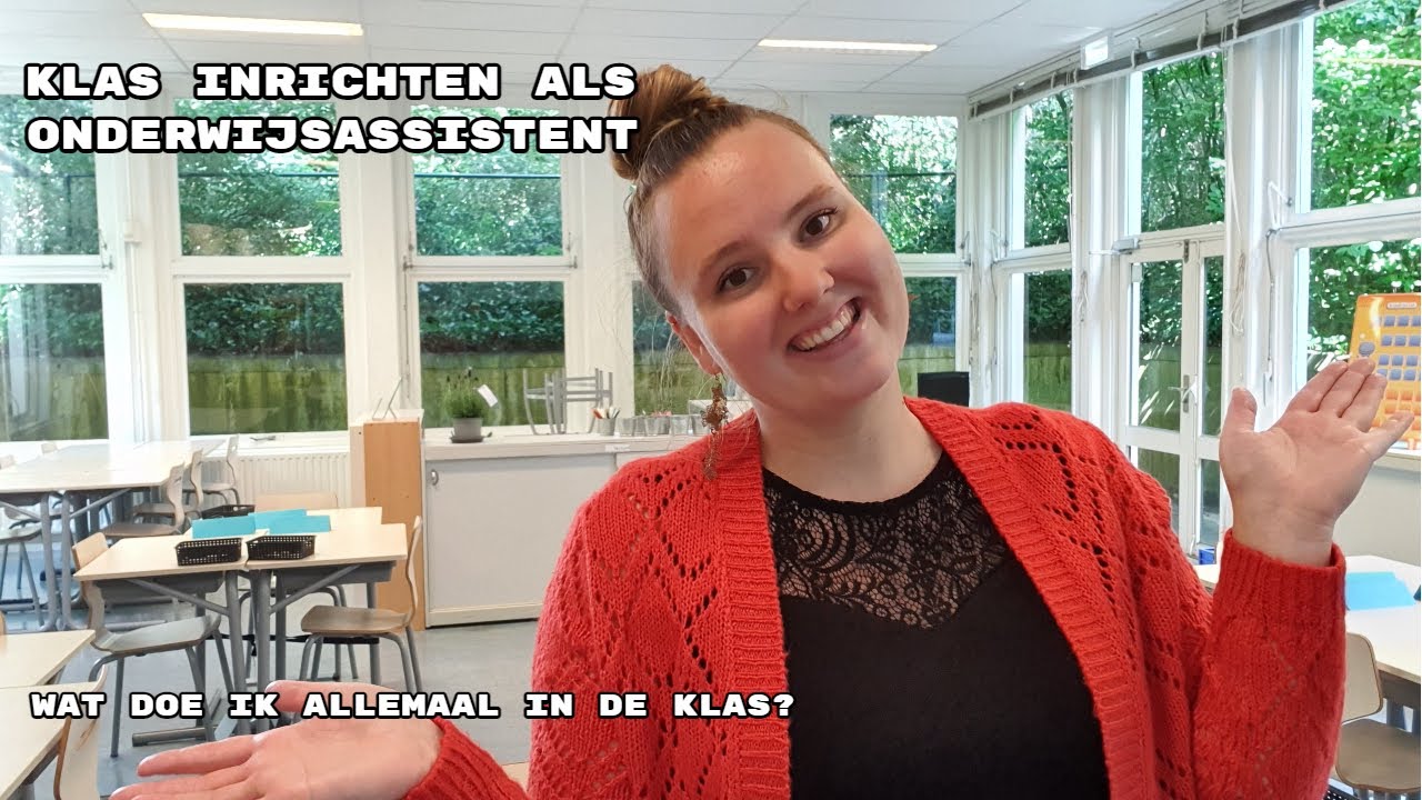 Klas inrichten als onderwijsassistent | Wat doe ik allemaal in de klas - Mag Een Onderwijsassistent Alleen Voor De Klas