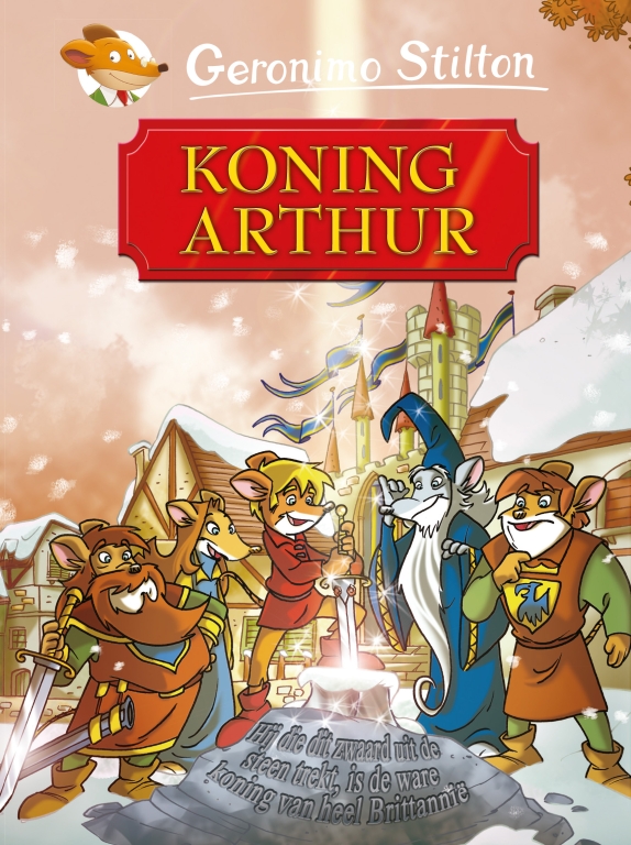 Koning Arthur - Klassiekers | I libri di Geronimo Stilton - Hoe Heet Het Zwaard Van Koning Arthur