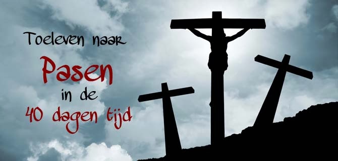 Kopje Thee(a): 40 dagen tijd voor Pasen - De Dagen Voor Pasen