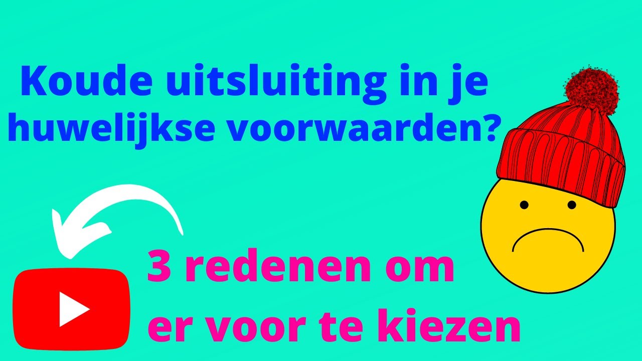 Koude uitsluiting in je huwelijkse voorwaarden? De 3 redenen waarom - Huwelijkse Voorwaarden Met Koude Uitsluiting