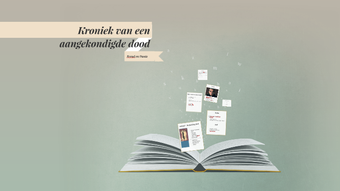 Kroniek van een aangekondigde dood by Dante De Roover on Prezi - Kroniek Van Een Aangekondigde Dood
