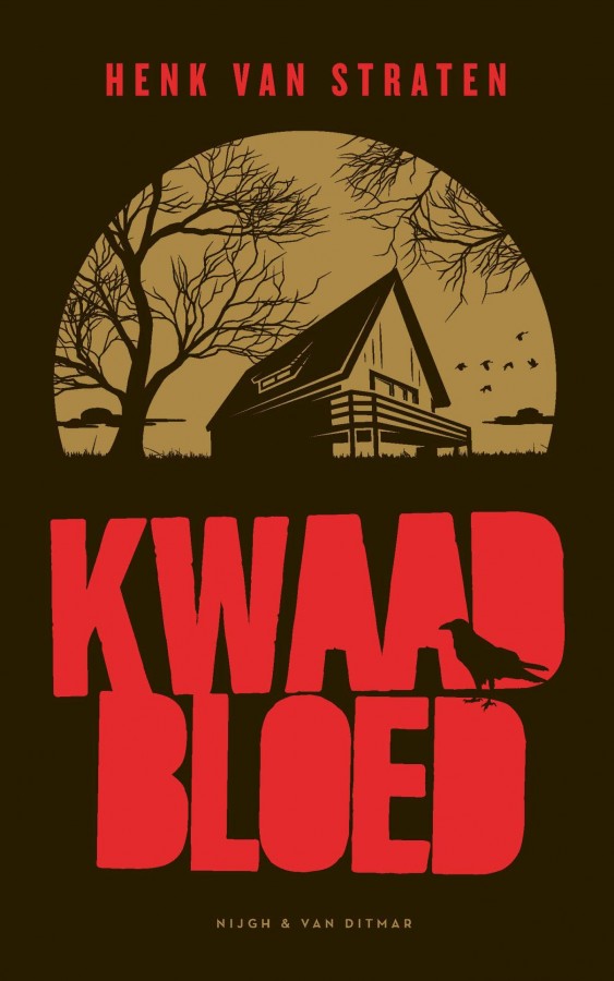 Kwaad bloed van Henk van Straten - Kwaad Bloed Henk Van Straten