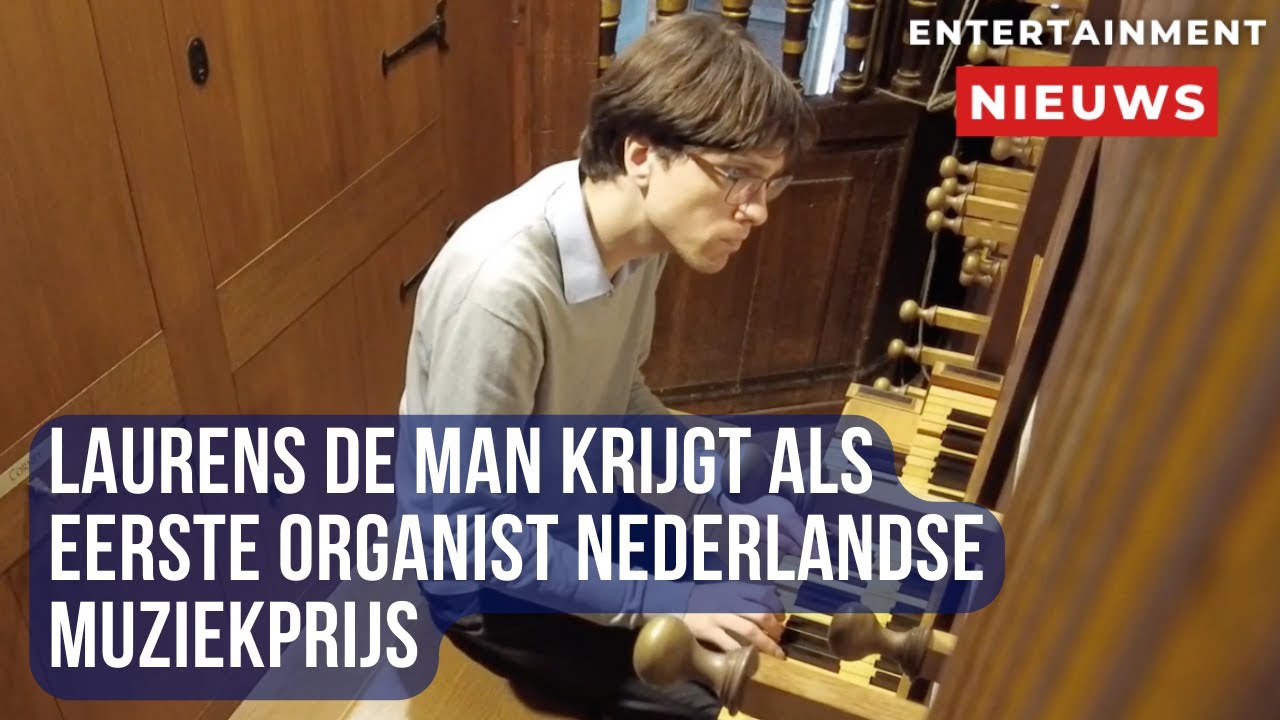 Laurens de Man wint als eerste organist de Nederlandse Muziekprijs 2024 - Laurens De Man Organist