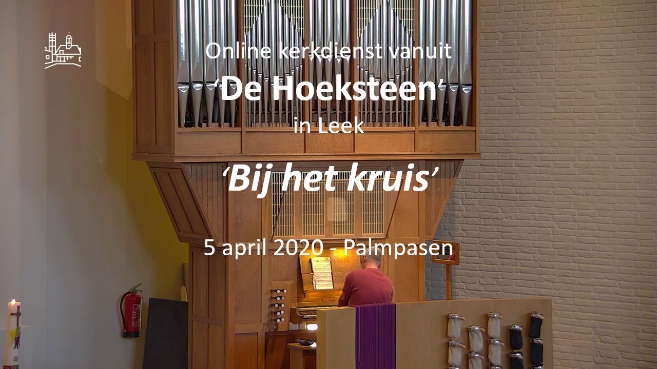 Leek de hoeksteen kerkdienst 5 april 2020 - YouTube - De Hoeksteen Ijsselmuiden Kerkdienst Gemist