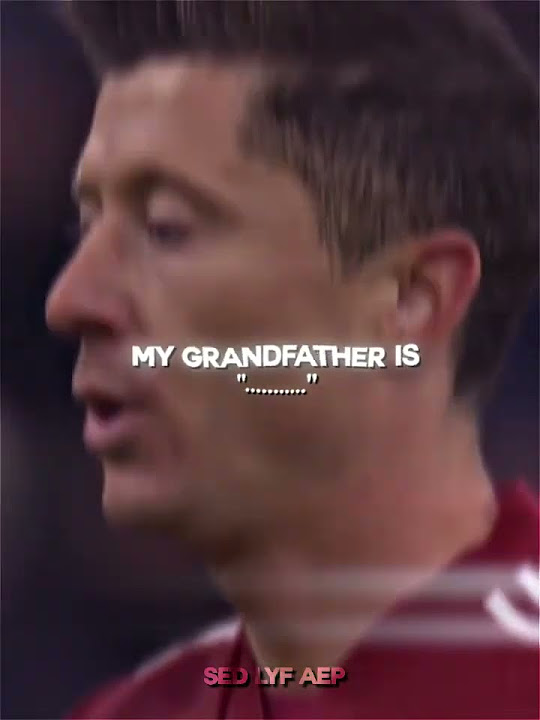 Wie Is De Opa Van Lewandowski