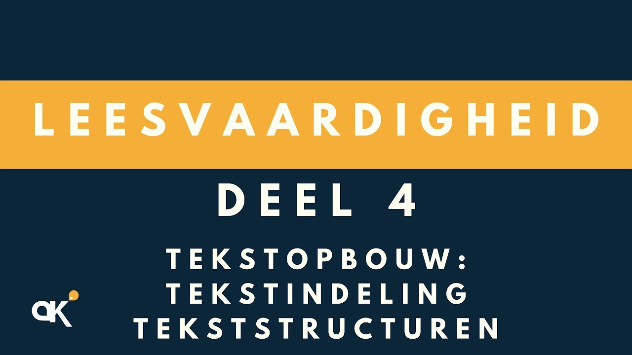 Lezen deel 4: Tekstopbouw: Tekstindeling en Tekststructuren - YouTube - Hoe Schrijf Je Een Uiteenzetting