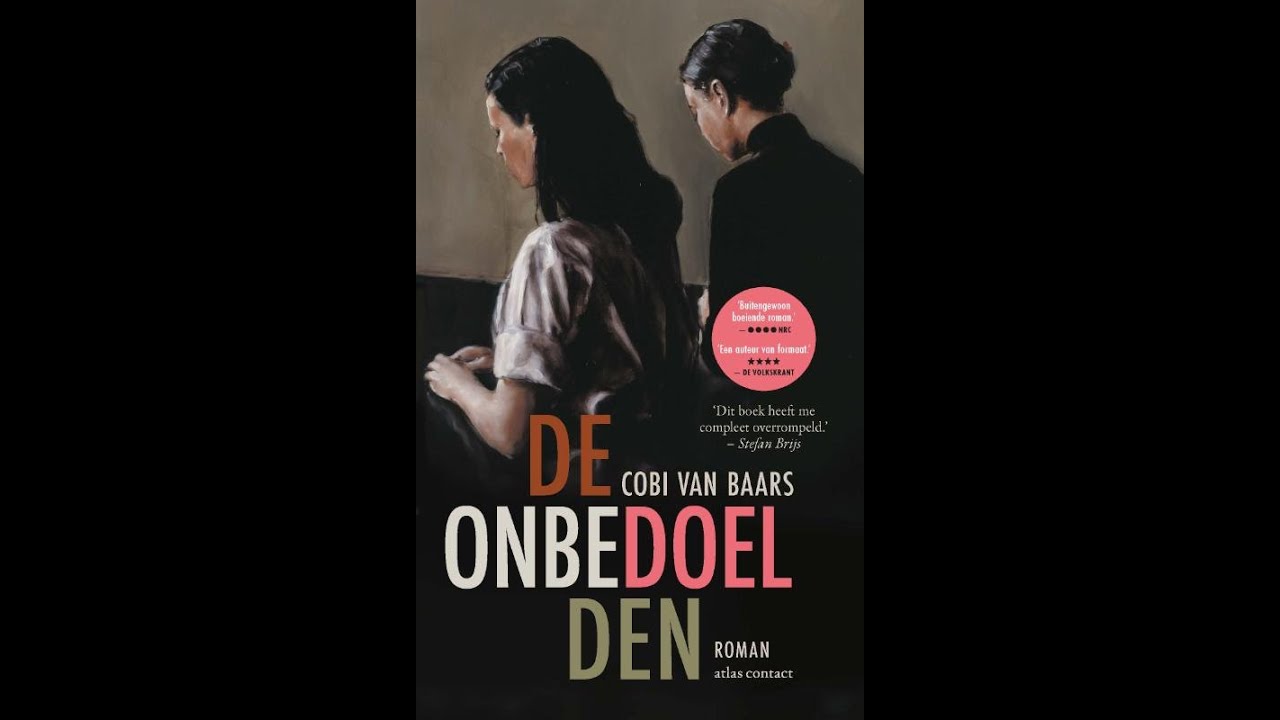 Lezen voor je Lijst | De onbedoelden - Cobi van Baars - YouTube - Branduren: Roman Cobi Van Baars