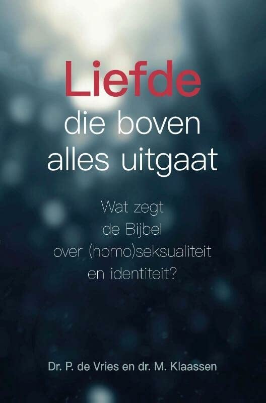 Liefde die boven alles uitgaat: Wat zegt de Bijbel over (homo - Wat Zegt De Bijbel Over Andere Geloven