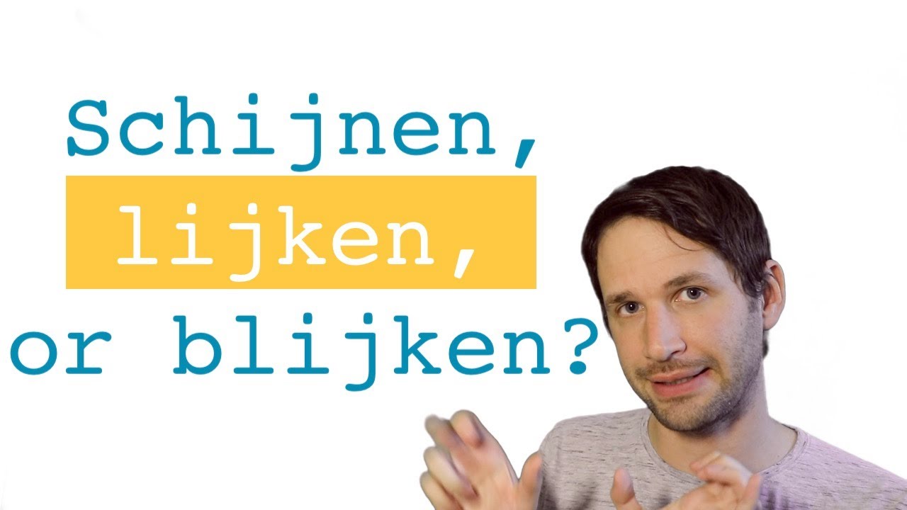 Lijken, blijken or schijnen? To seem in Dutch - YouTube - Zijn Worden Blijven Blijken Lijken Schijnen Heten Dunken Voorkomen
