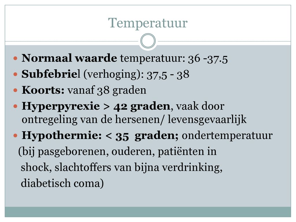 Longen + temperatuur opmeten - ppt download - Temperatuur Meten Voorhoofd Of Slaap