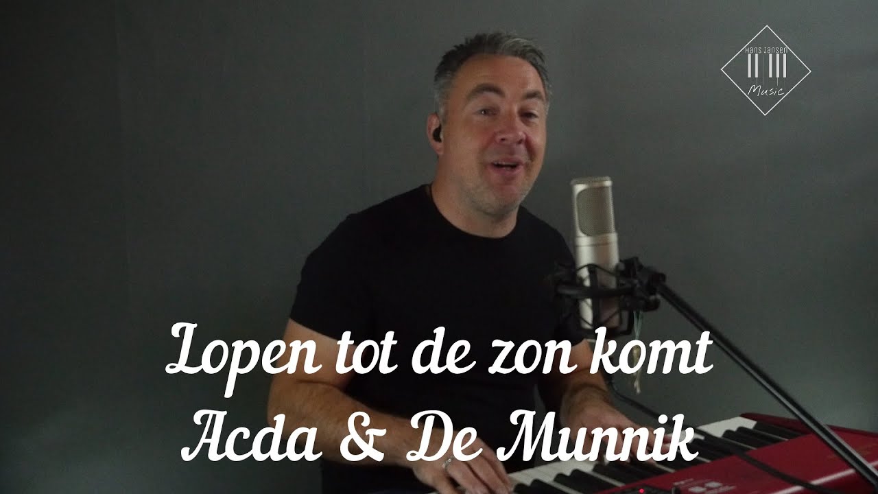Lopen tot de zon komt - Acda & De Munnik - YouTube - Lopen Tot De Zon Komt
