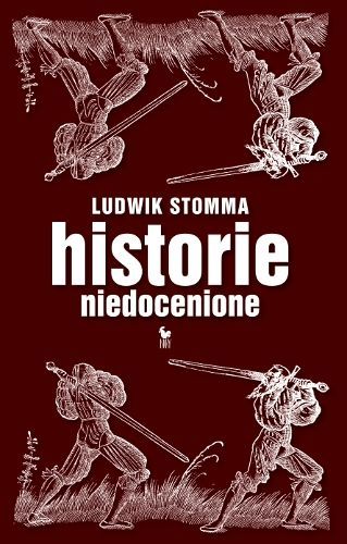 Ludwik Stomma - „Historie niedocenione” – recenzja - Portal historyczny - Historie Van Mejuffrouw Sara Burgerhart
