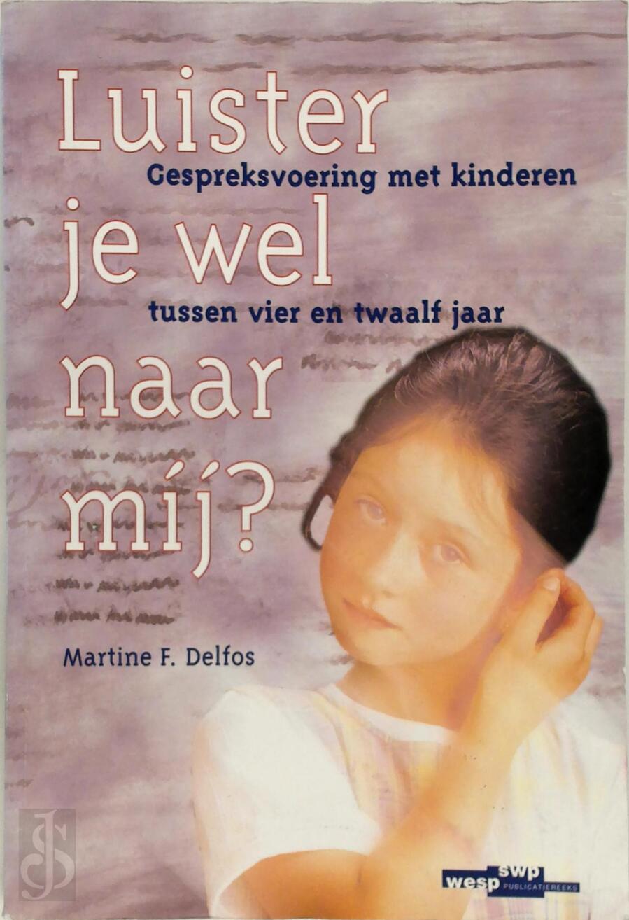 Luister je wel naar mij? - M.F. Delfos - (ISBN: 9789066653405) | De Slegte - Luister Je Wel Naar Mij