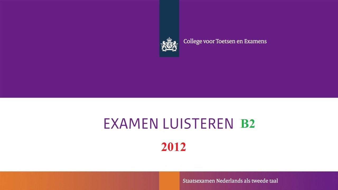 Luisteren examen II (2012) deel 1 - YouTube - Staat Examen B1 Oefenen Luisteren