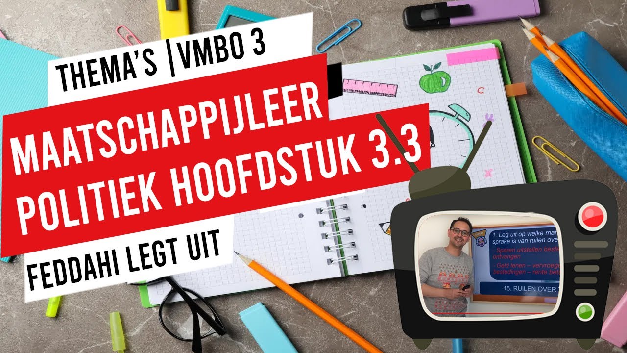 MAATSCHAPPIJLEER | VMBO 3 | POLITIEK | 3.3 - YouTube - Kijken En Luisteren Oefentoets Nederlands Vmbo