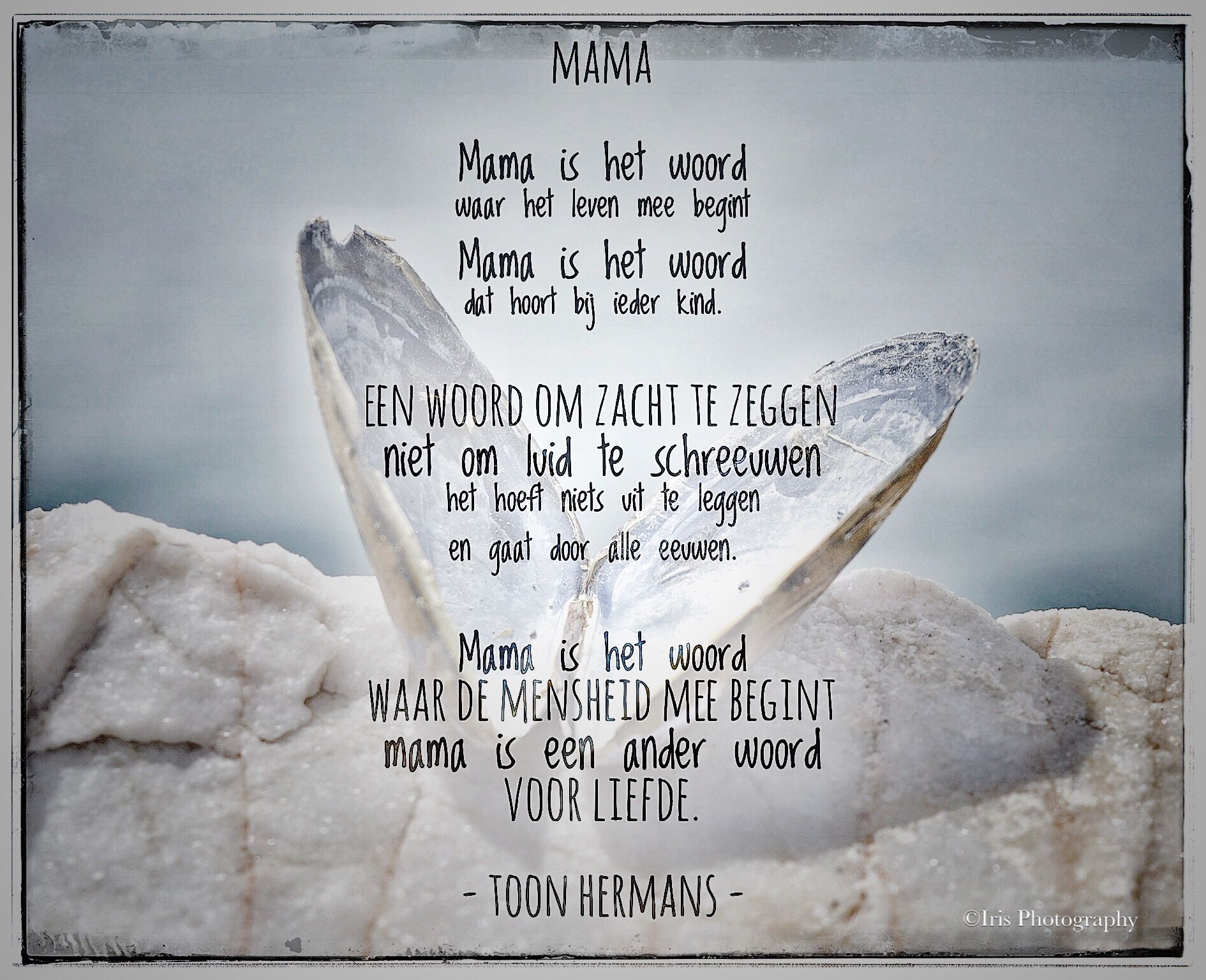 Mama Mama is het woord waar het leven mee begint Mama is het woord dat - Gedicht Over Een Moeder