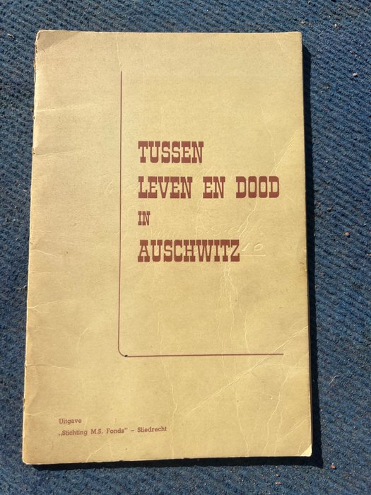 Tussen Leven En Dood In Auschwitz