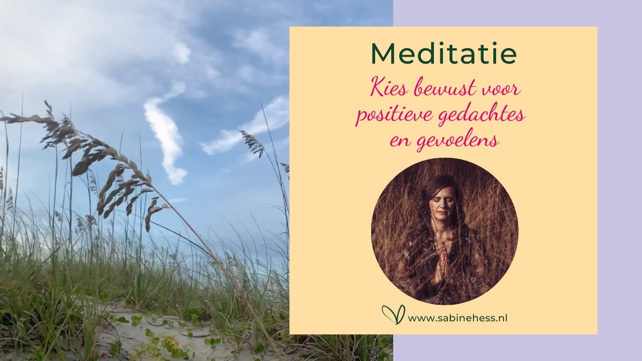Meditatie Kies bewust voor positieve gedachtes en gevoelens - YouTube - Wat Doet Antidepressiva Met Je Gevoel