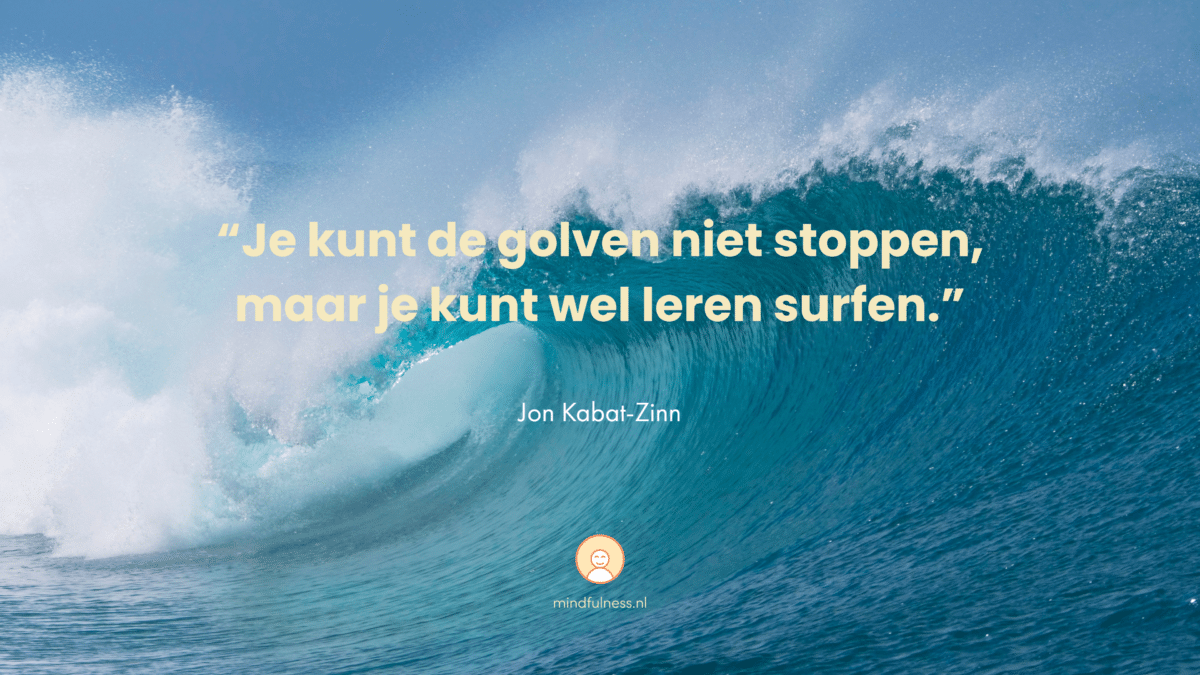 Mindfulness spreuken over het leven - Mindfulness.nl - Spreuken Over Het Leven