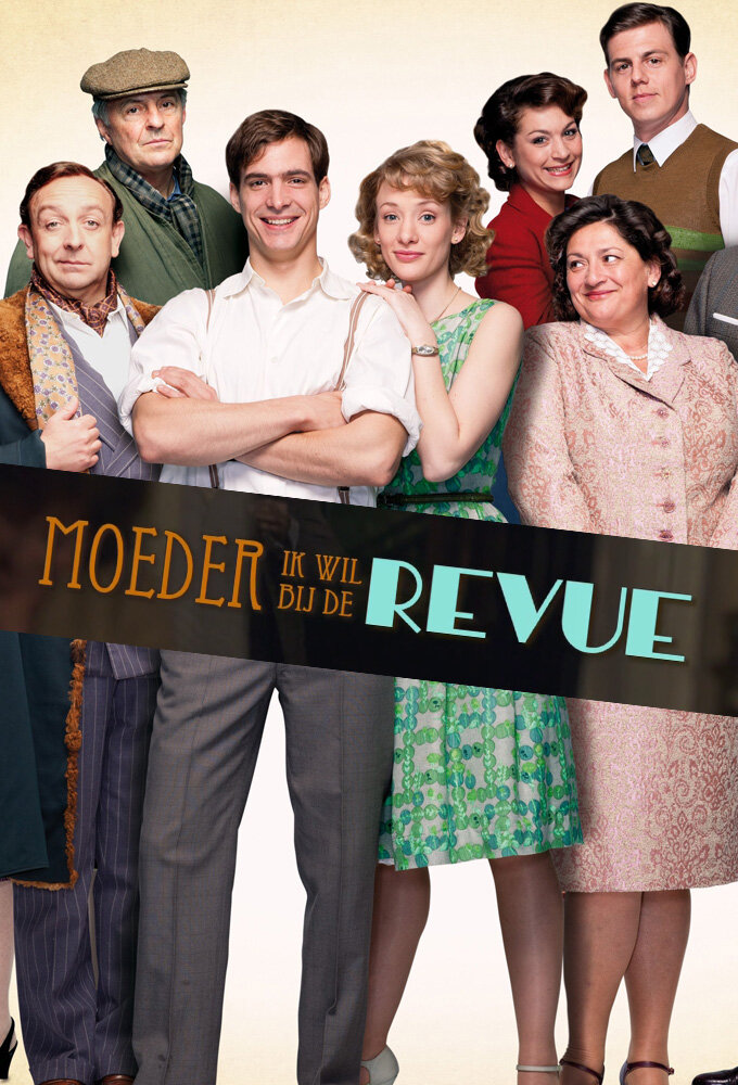 Moeder, ik wil bij de Revue | TVmaze - Moeder Ik Wil Bij De Revue