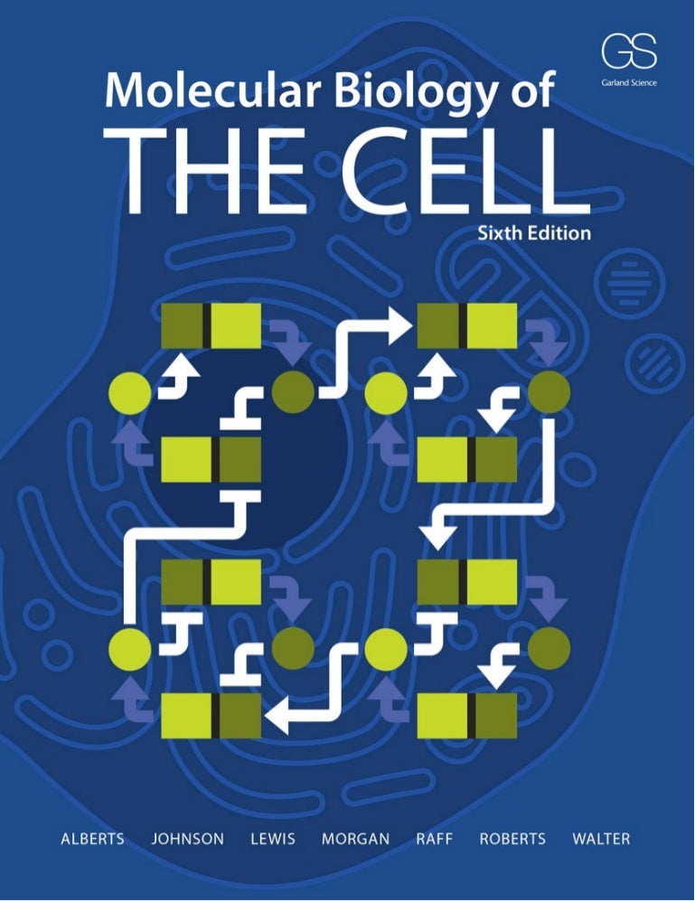 Molecular.biology.of.the.cell.alberts.6th.ed - Molecular Biology Of The Cell Sixth Edition Pdf
