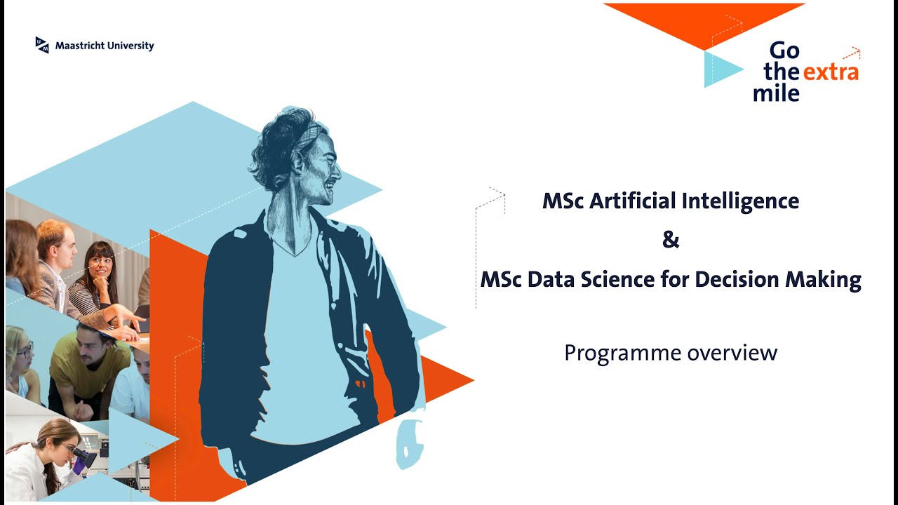 MSc Artificial Intelligence & MSc Data Science for Decision Making - Data Science And Artificial Intelligence Maastricht