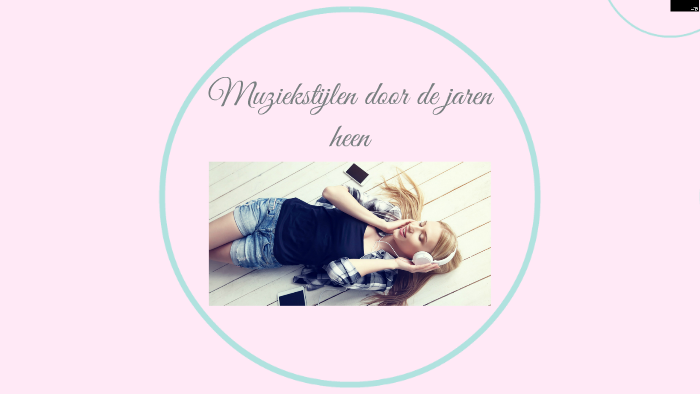 Muziekstijlen Door De Jaren Heen