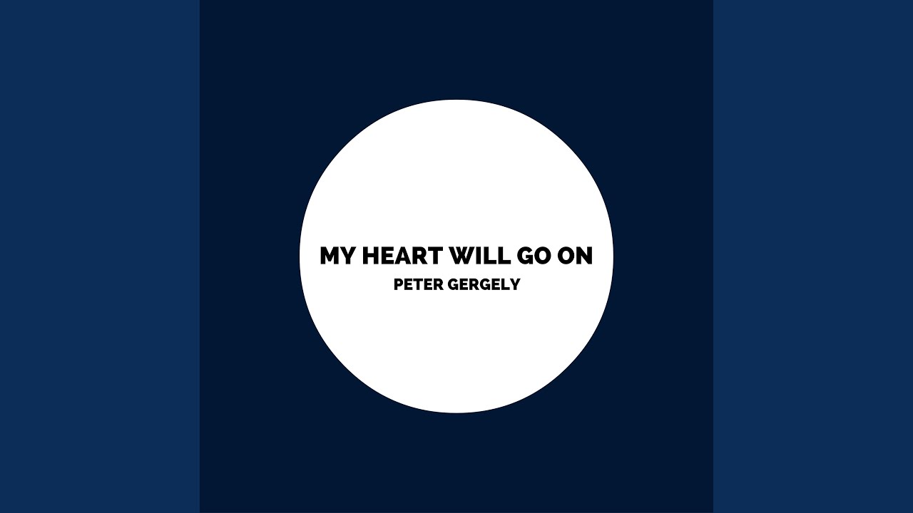 My Heart Heart Will Go On