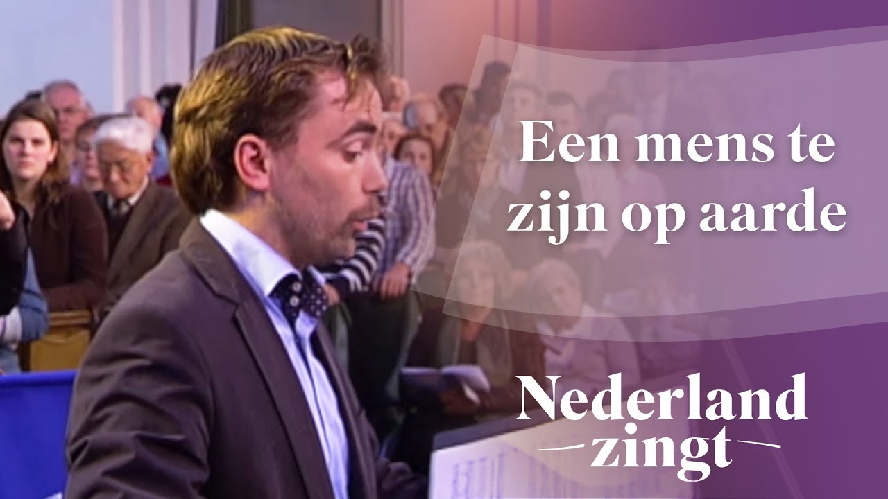 Nederland Zingt: Een mens te zijn op aarde - YouTube - Hoeveel Co2 Ademt Een Mens Uit