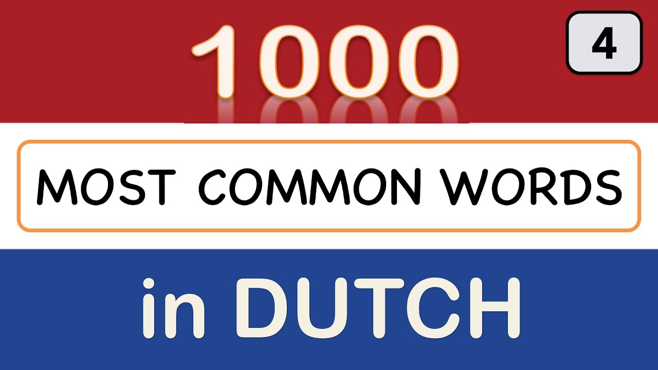Nederlands Leren - Les 4: 1000 most common words in Dutch (word 76-100 - Hoeveel Woorden In Nederlandse Taal