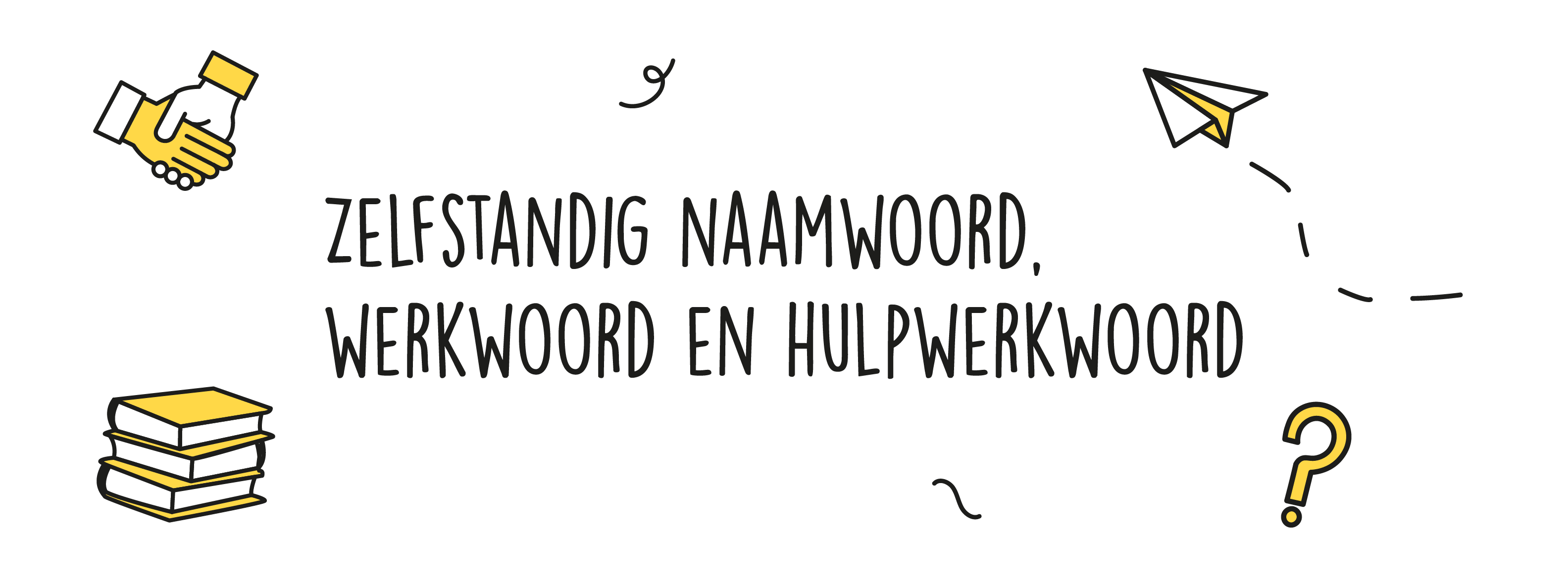 Nederlands: Wat is het zelfstandig naamwoord? Mr. Chadd Academy - Is Jullie Een Zelfstandig Naamwoord