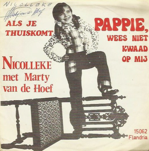 Nicolleke met Marty Van De Hoef – Pappie, Wees Niet Kwaad Op Mij - Nicolleke Kan Niet Gek Genoeg