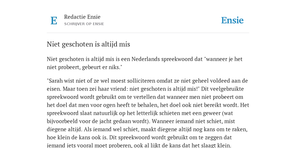 Niet Geschoten Is Altijd Mis Betekenis