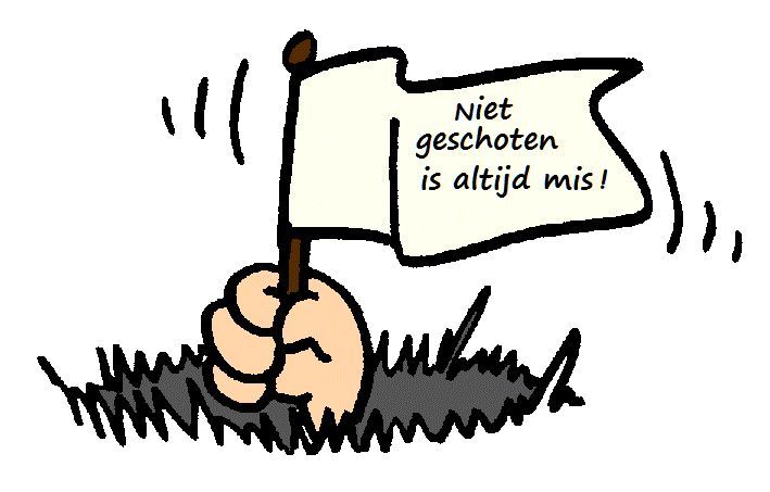 Niet geschoten is altijd mis! | Fortune favors the bold, La fortuna - Niet Geschoten Is Altijd Mis Betekenis