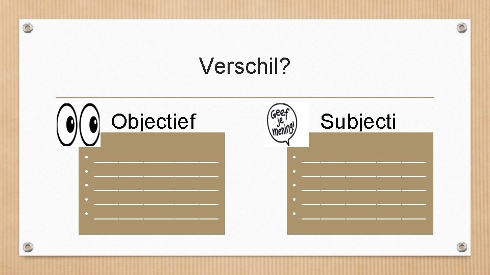 objectief en subjectief Aan het einde van de - Wat Is Het Verschil Tussen Objectief En Subjectief