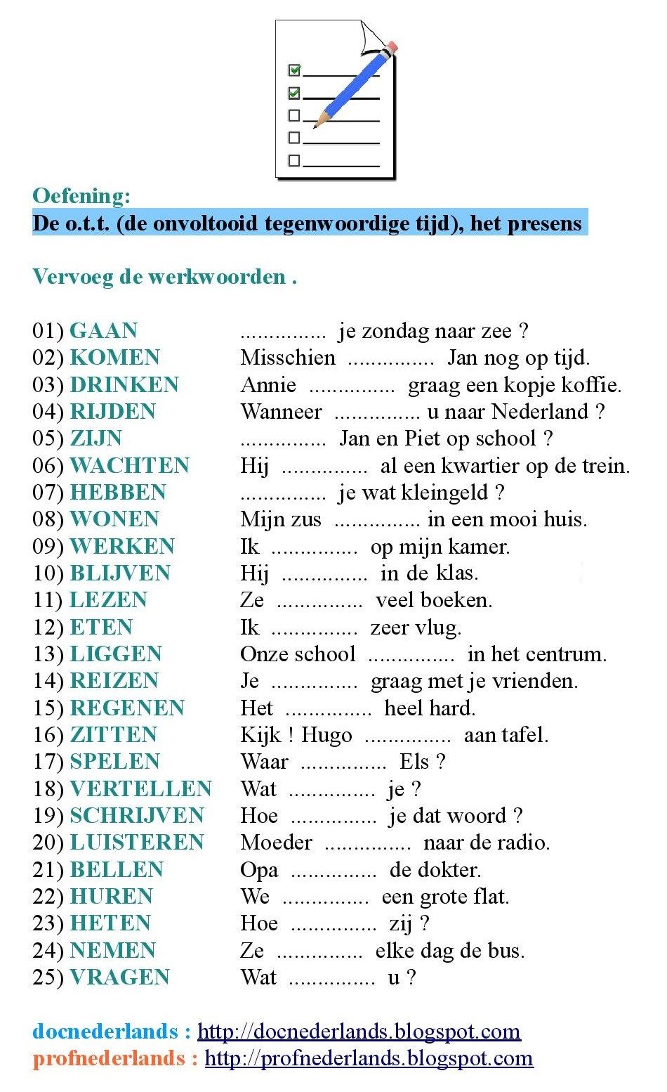Oefening : de o.t.t. (de onvoltooid tegenwoordige tijd), het presens - Oefeningen Met D En T