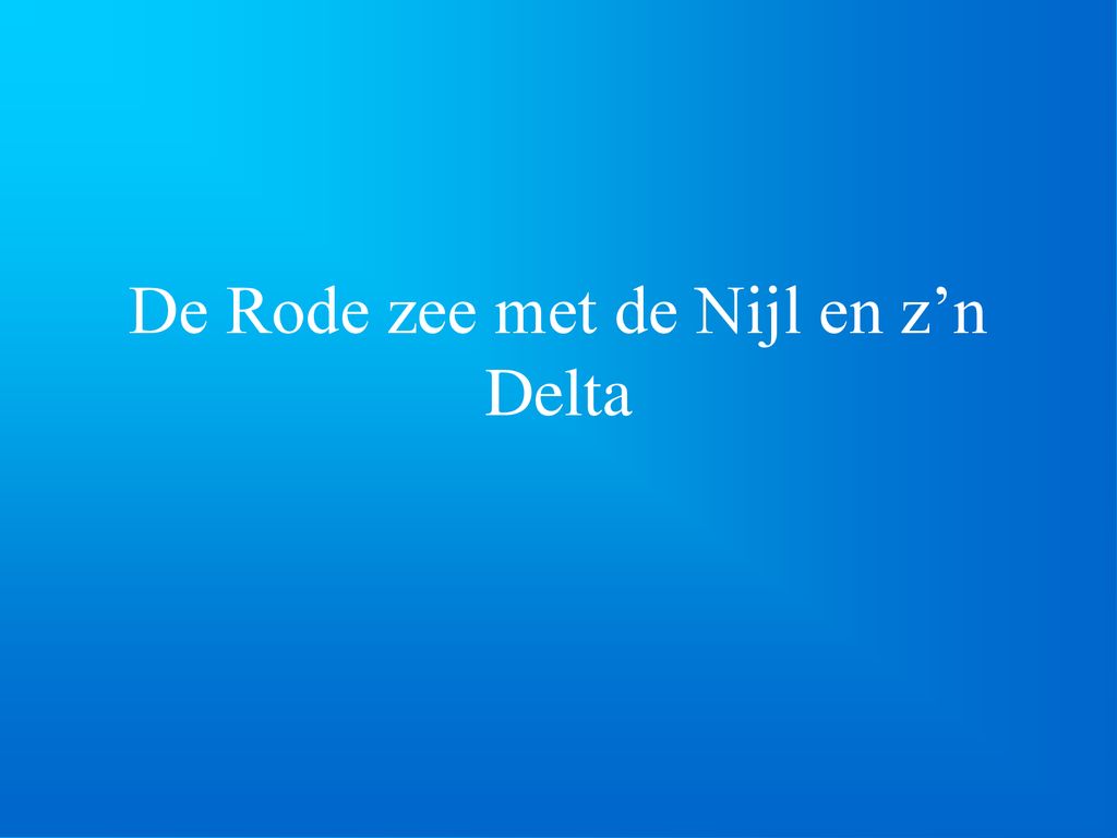 Oh Die Mooie Blauwe!. - ppt download - Waarom Heet De Rode Zee De Rode Zee