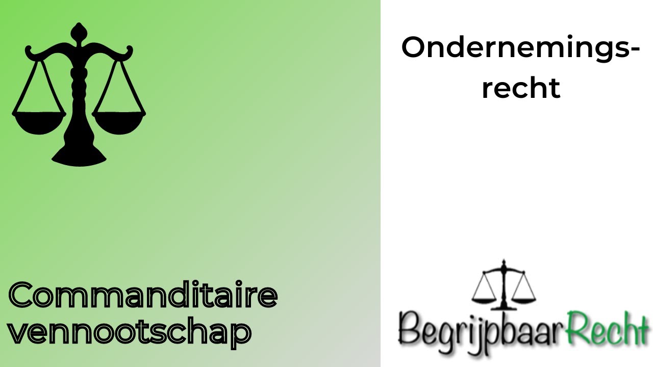 Ondernemingsrecht: commanditaire vennootschap - YouTube - Wat Is Een Commanditaire Vennootschap