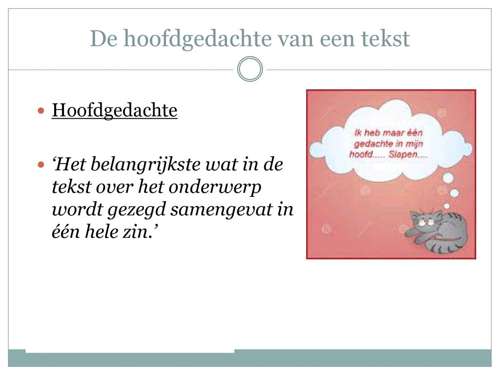 Onderwerp, deelonderwerpen en hoofdgedachte - ppt download - Wat Is De Hoofdgedachte Van De Tekst