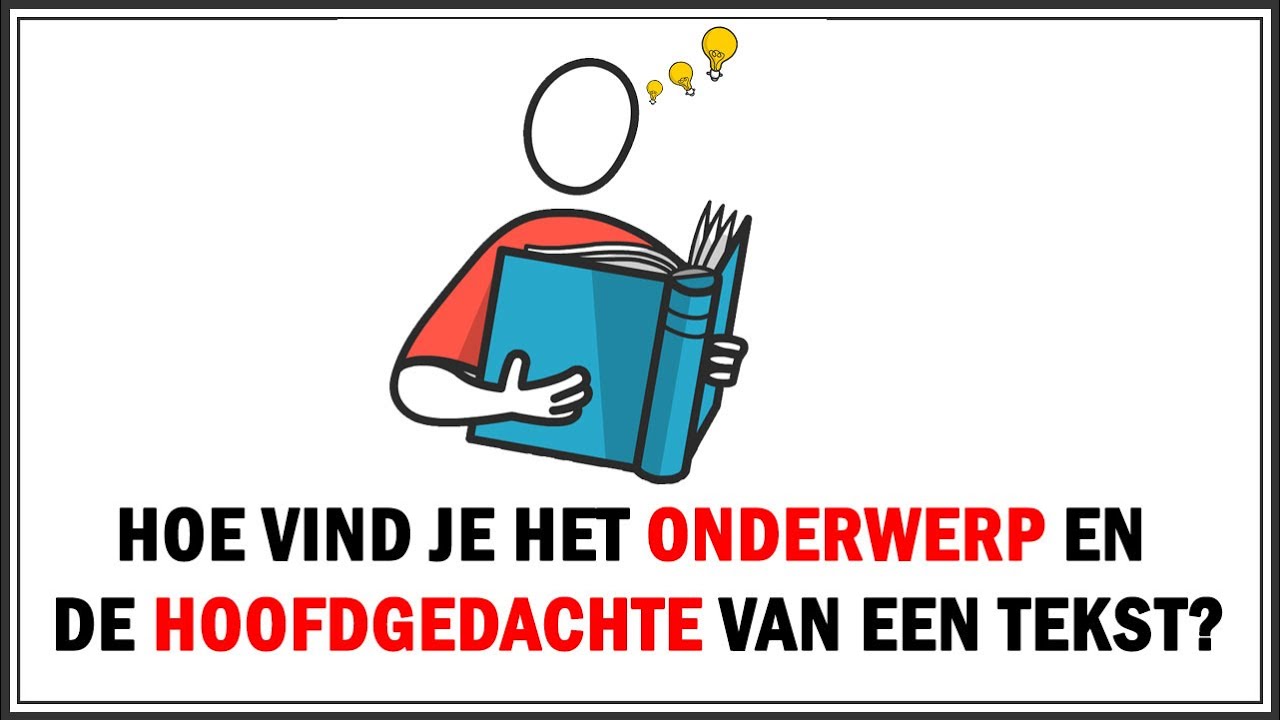 Onderwerp en hoofdgedachte vinden - YouTube - Hoe Vind Je Het Onderwerp